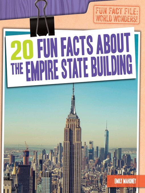 Title details for 20 Fun Facts About the Empire State Building by Emily Mahoney - Wait list